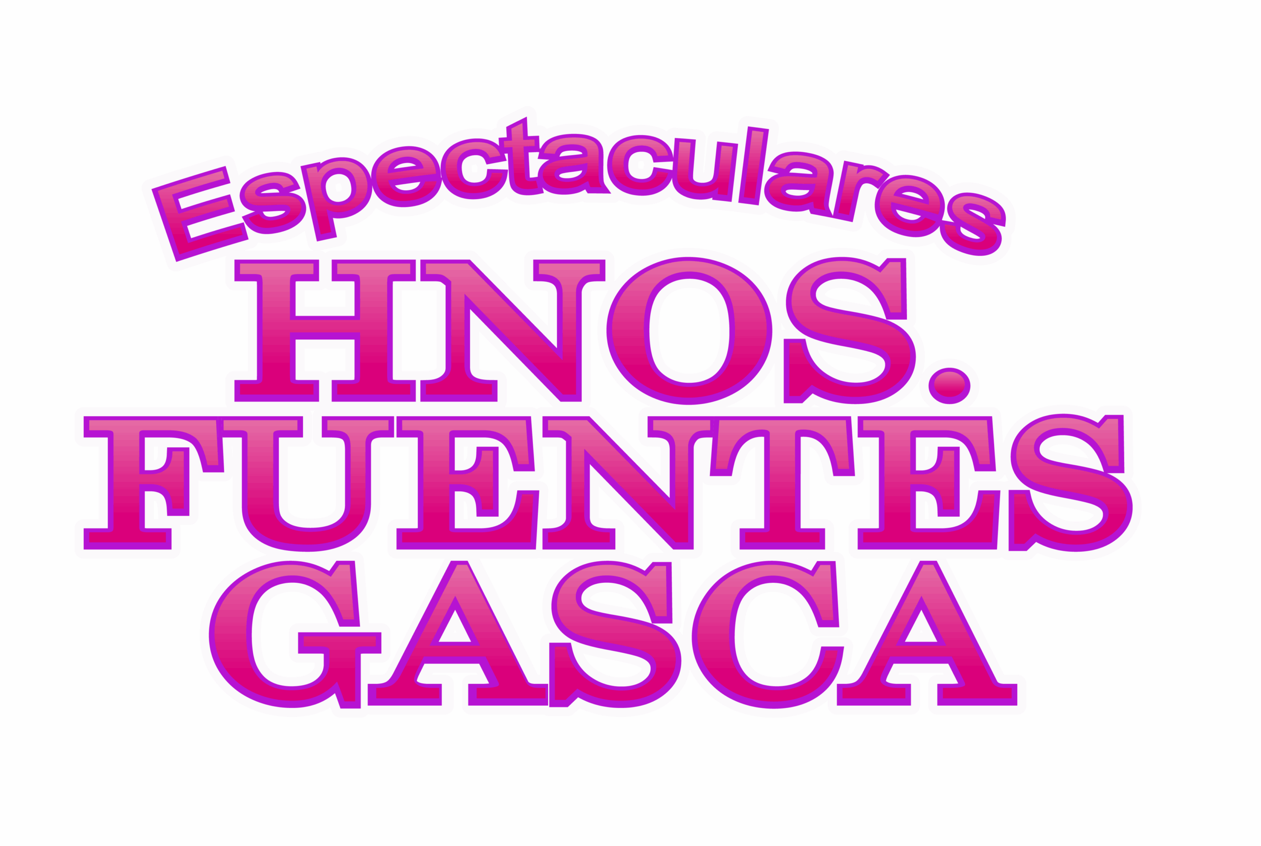 Espectaculares Hnos. Fuentes Gasca